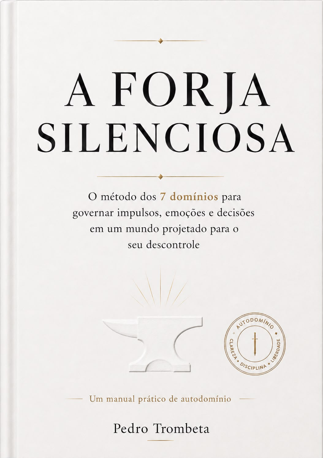 Capa do livro A Forja Silenciosa, de Pedro Trombeta